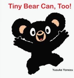 Tiny Bear Can, Too! (ISBN: 9781662651731)