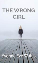 Wrong Girl (ISBN: 9781990066306)