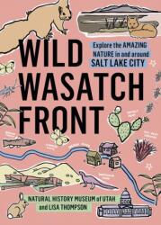 Wild Wasatch Front (ISBN: 9781643260808)