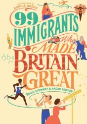 99 Immigrants Who Made Britain Great (ISBN: 9781912454310)