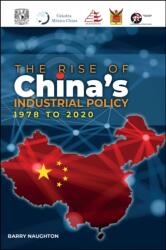 Rise of China's Industrial Policy, 1978 to 2020 (ISBN: 9786078066599)