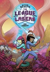 Star Scouts: The League of Lasers (ISBN: 9781626722811)