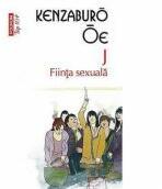 J. Fiinta sexuala - Kenzaburo Oe (2014)