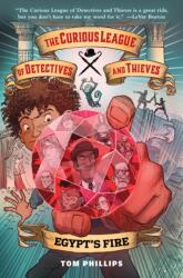 Curious League of Detectives and Thieves 1: Egypt's Fire (ISBN: 9781645951063)