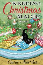 Keeping Christmas Magic (ISBN: 9781735276014)