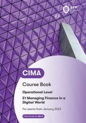 CIMA E1 Managing Finance in a Digital World (ISBN: 9781035502714)