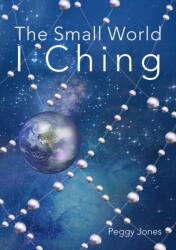 Small World I Ching (ISBN: 9781999623937)