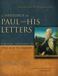 A Theology of Paul and His Letters (ISBN: 9780310270904)