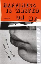 Happiness is Wasted on Me (ISBN: 9781912280353)