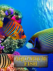 Aquarium Fish (ISBN: 9781422243138)