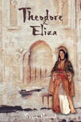 Theodore & Eliza (ISBN: 9781999595203)