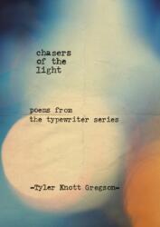 Chasers of the Light (ISBN: 9781846148934)