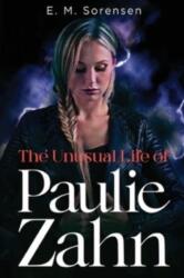 Unusual Life of Paulie Zahn (ISBN: 9781804392676)