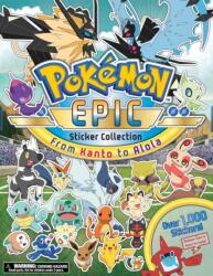 Pokemon Epic Sticker Collection: From Kanto to Alola (ISBN: 9781604382006)
