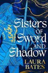 Sisters of Sword and Shadow (ISBN: 9781398533530)