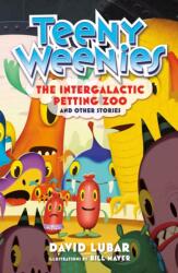Teeny Weenies: The Intergalactic Petting Zoo (ISBN: 9781250173423)