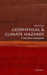 Geophysical and Climate Hazards: A Very Short Introduction (ISBN: 9780192874535)