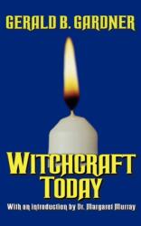 Witchcraft Today (ISBN: 9780806525938)
