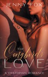 Songbird's Love (ISBN: 9781838109769)