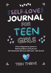 Self-Love Journal for Teen Girls (ISBN: 9781914986215)