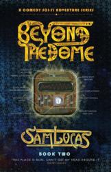 Beyond the Dome (ISBN: 9781739885526)