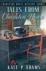 Tales from Charleton House (ISBN: 9781733561990)