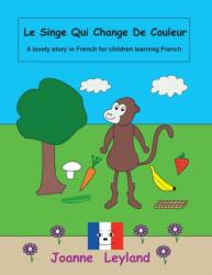 Singe Qui Change De Couleur (ISBN: 9781914159312)