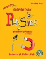 Focus On Elementary Physics Teacher's Manual 3rd Edition (ISBN: 9781941181447)