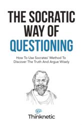 Socratic Way Of Questioning (ISBN: 9781646963850)
