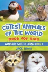 Cutest Animals of the World Book for Kids (ISBN: 9781952328602)