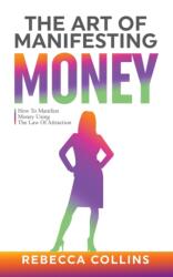 Art of Manifesting Money (ISBN: 9781919611297)