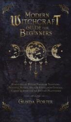 Modern Witchcraft Guide for Beginners (ISBN: 9781970182682)
