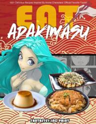 EAT-ADAKIMASU! The Ultimate Anime Cookbook (ISBN: 9781990479021)