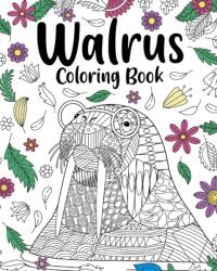 Walrus Mandala Coloring Book (ISBN: 9781006714726)