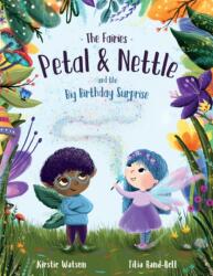 Fairies - Petal & Nettle and the Big Birthday Surprise (ISBN: 9781916254985)