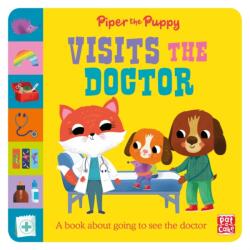 First Experiences: Piper the Puppy Visits the Doctor (ISBN: 9781526382986)