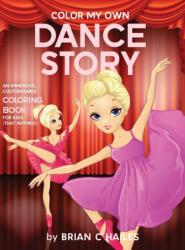 Color My Own Dance Story (ISBN: 9781951374563)