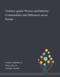 Violence Against Women and Ethnicity (ISBN: 9781013294167)
