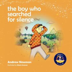 Boy Who Searched For Silence (ISBN: 9781943750153)