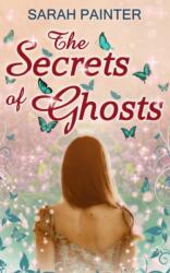Secrets Of Ghosts (ISBN: 9781916465251)