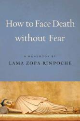 How To Face Death Without Fear (ISBN: 9781614296874)