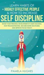 Learn Habits of Highly Effective People & How to Increase Self Discipline (ISBN: 9781800600799)