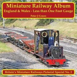 Miniature Railway Album - England and Wales - Less than One Foot Gauge (ISBN: 9781900340533)