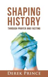 Shaping History Through Prayer and Fasting (ISBN: 9781782637059)