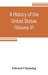 history of the United States (Volume V) The Period of Transition 1815-1848 (ISBN: 9789353805555)