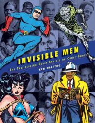 Invisible Men: Black Artists of The Golden Age of Comics (ISBN: 9781684055869)