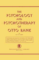 Psychology and Psychotherapy of Otto Rank - Fay B Karpf (ISBN: 9780806529998)