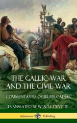 Gallic War and The Civil War (ISBN: 9781387772025)