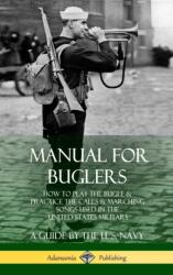 Manual for Buglers (ISBN: 9780359012107)