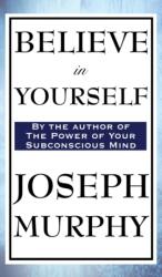 Believe in Yourself (ISBN: 9781515433293)